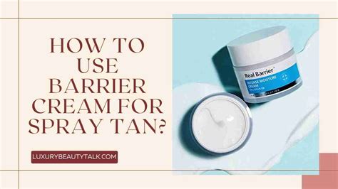 barrier cream for spray tans